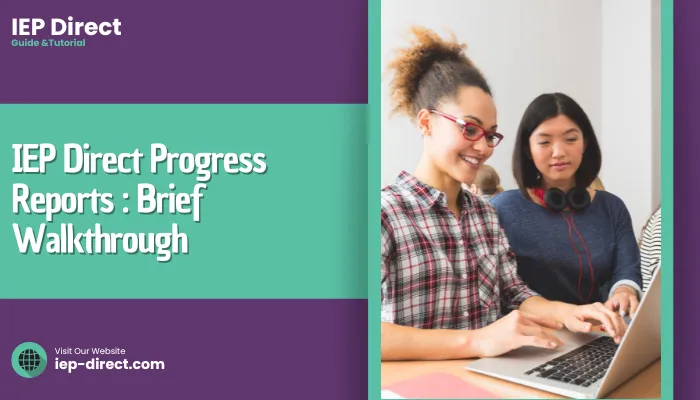 IEP Direct Progress Reports Brief Walkthrough