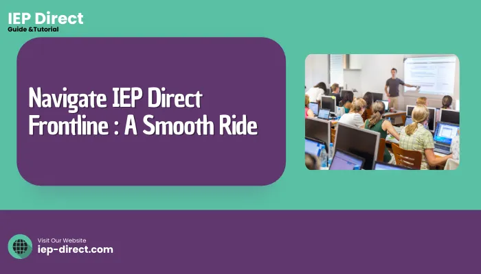 Navigate IEP Direct Frontline A Smooth Ride