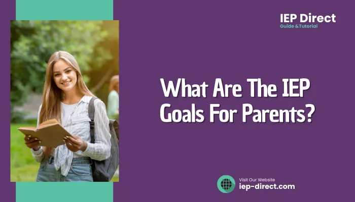 What Are The IEP Goals For Parents