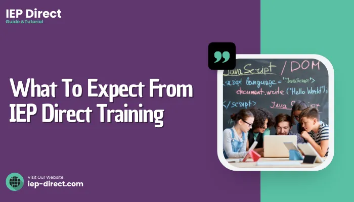 What To Expect From IEP Direct Training