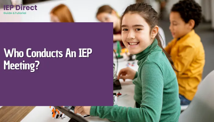 Who Conducts An IEP Meeting