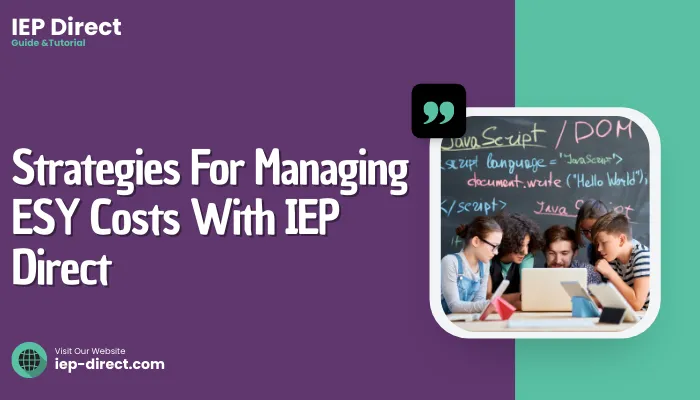 Strategies For Managing ESY Costs With IEP Direct